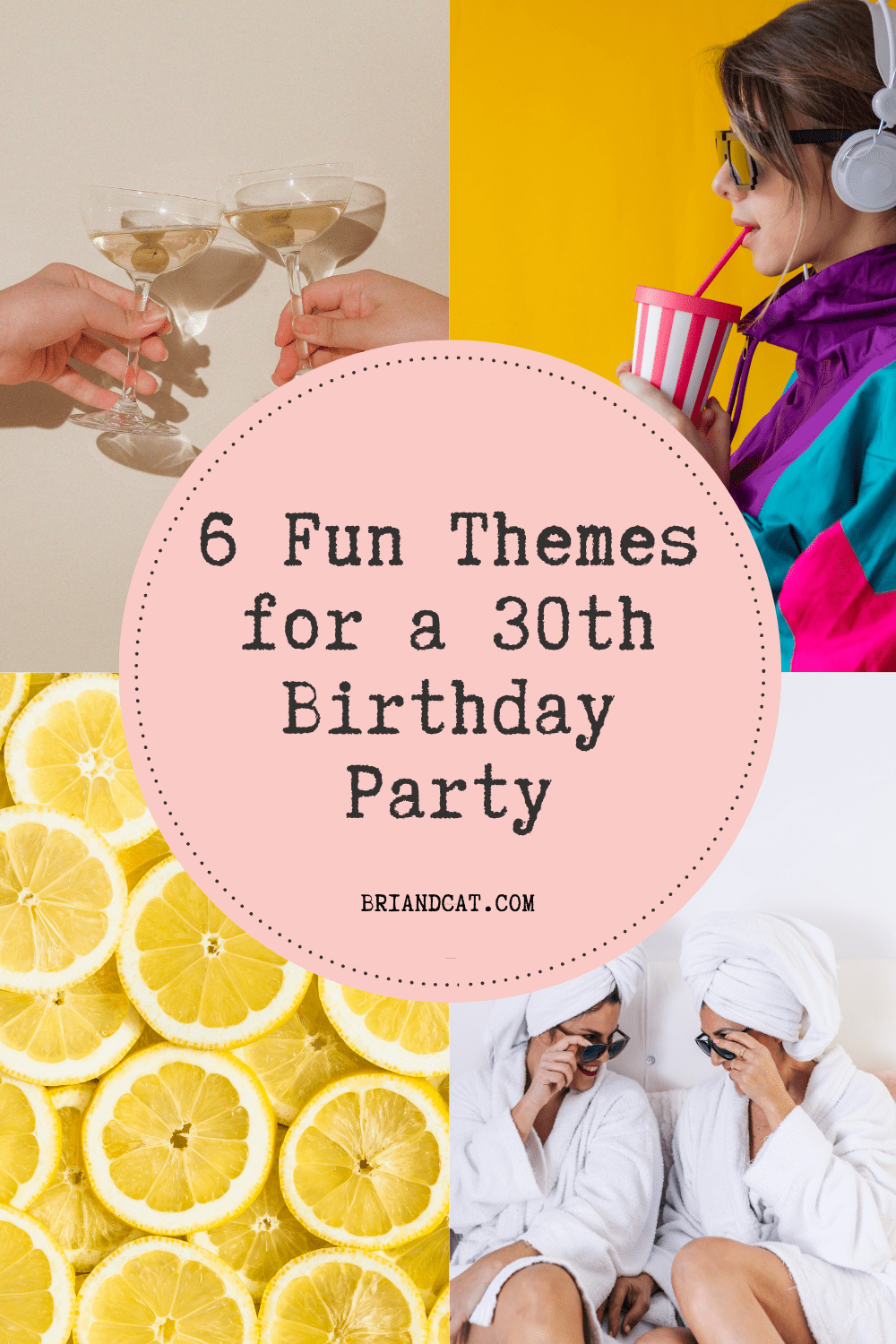 6 Fun Themes for a 30th Birthday Party