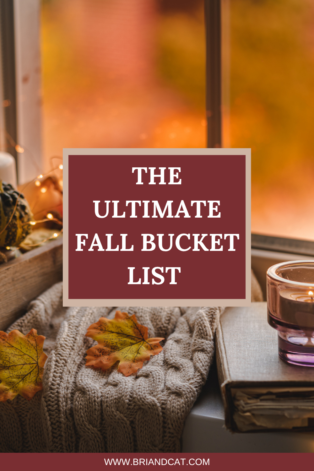 The Ultimate Fall Bucket List for Women: 15 Things to Do Before the First Snow