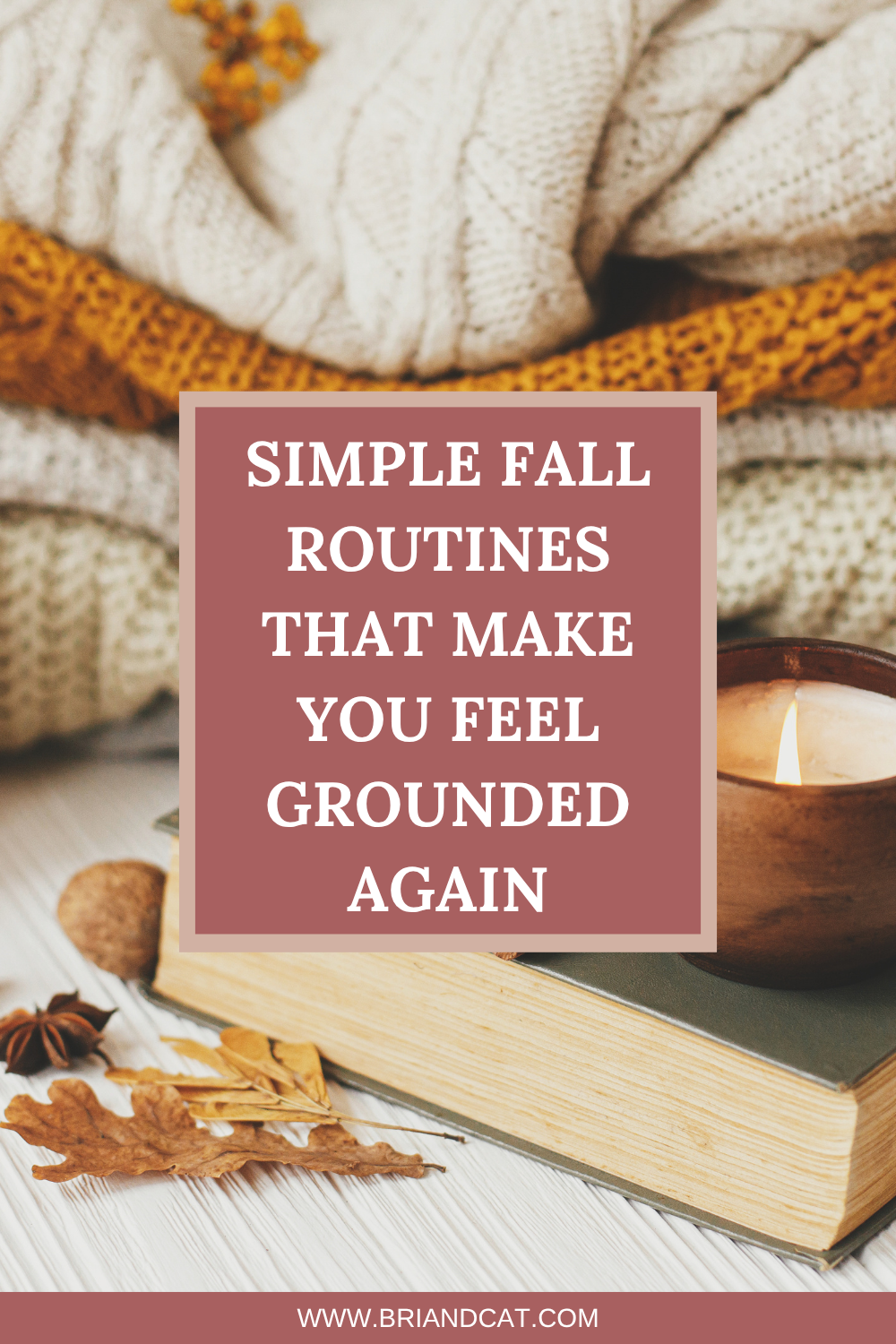 Simple Fall Routines That Make You Feel Grounded Again