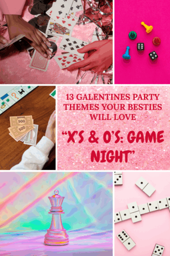 Collage highlighting the 'X's & O's: Game Night' Galentines party theme featuring various game pieces on a vibrant background.