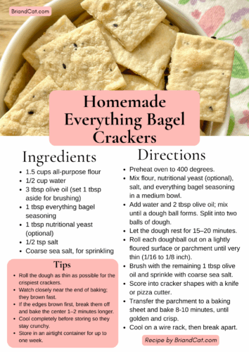 A recipe card featuring ingredients and directions for making Homemade Everything Bagel Crackers, including tips for baking and storage.