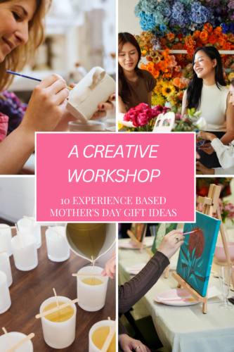 A collage showcasing a creative workshop with various activities, including pottery, floral arrangements, candle making, and painting, aimed at providing experience-based gift ideas for Mother's Day.